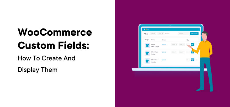WooCommerce Custom Fields_  How to Create and Display them.